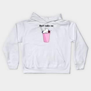 Don't make me parfait Kids Hoodie